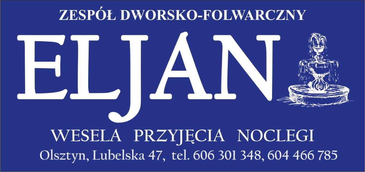 Zajazd Eljan-Centrum Noclegowe Olsztyn  Eksteriør billede